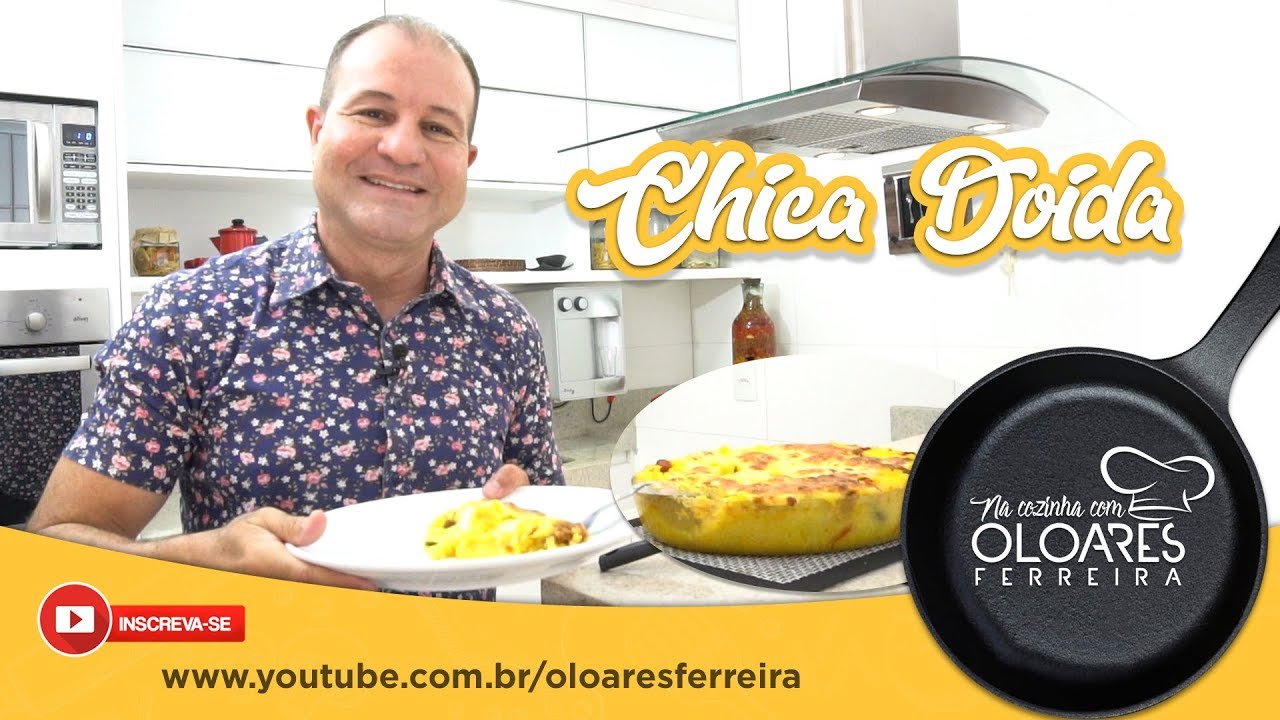 CHICA DOIDA | NA COZINHA COM OLOARES FERREIRA