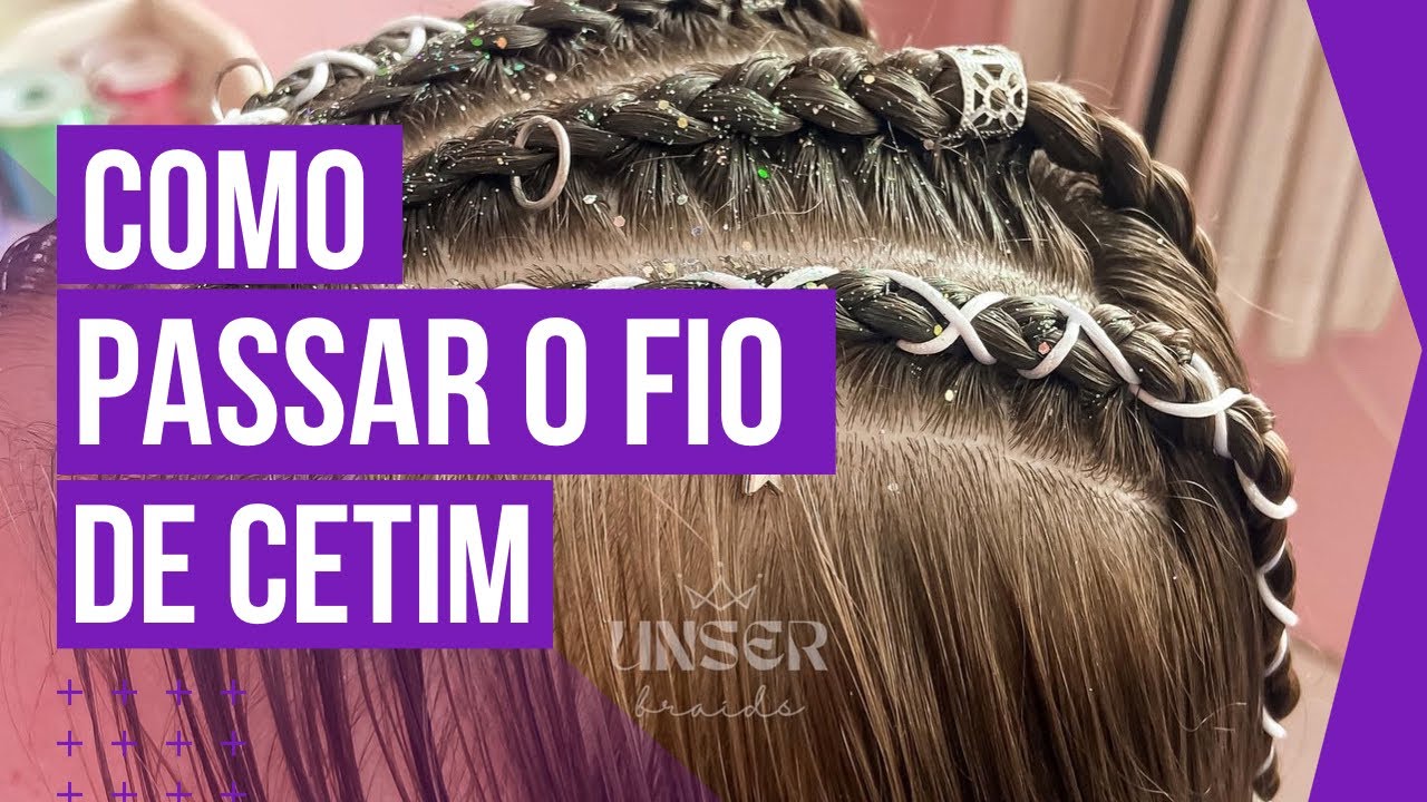 COMO PASSAR FIO DE CETIM NA TRANÇA RAIZ - by Andressa Unser