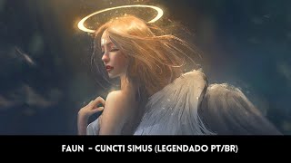 Faun  - Cuncti Simus (Legendado PT/BR)