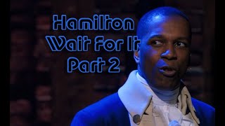 Hamilton Wait For it Part 2 Resimi