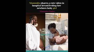 Mammito Eunice Welcomes Her Newborn Baby Girl