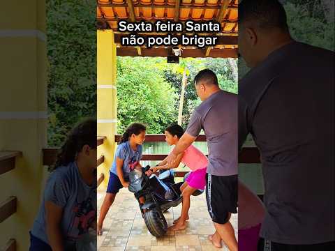 Sexta feira Santa não pode brigar
