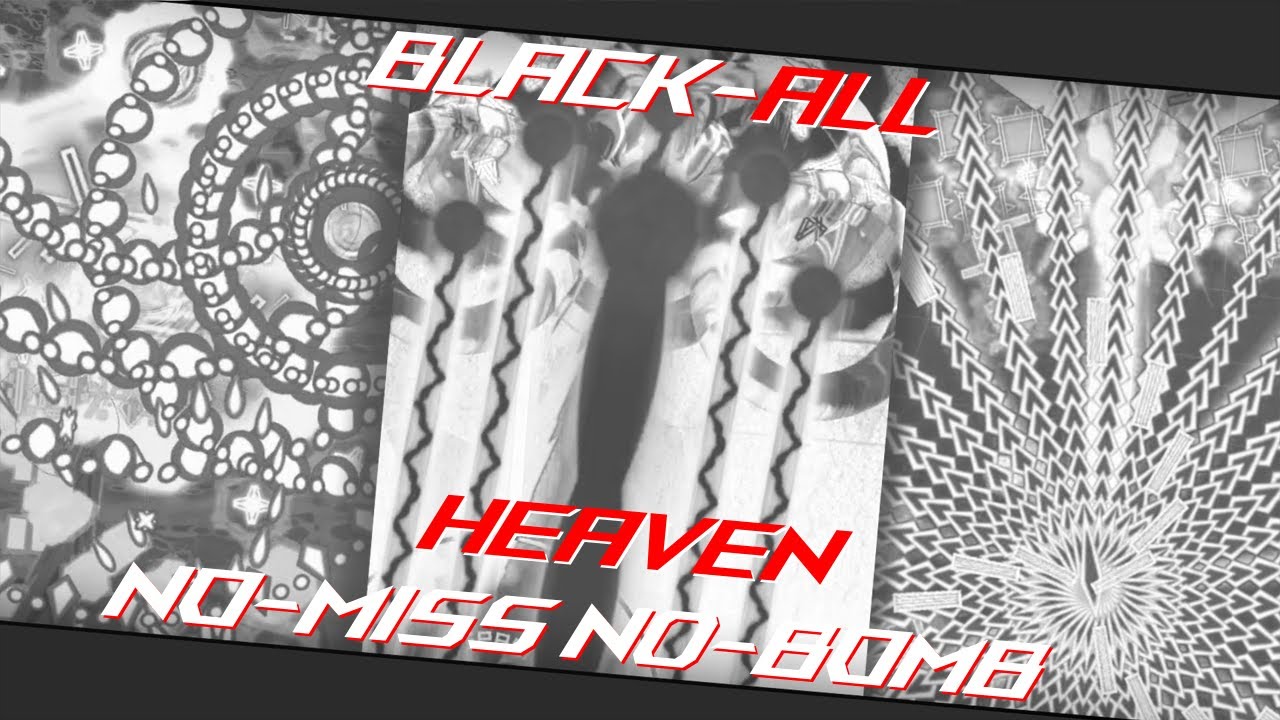 Bullet Hell Monday Black: Black - ALL Heaven - No Miss No Bomb (Lock + Laser)