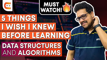 5 Things I wish I knew Before Learning Data Structures and Algorithms | DSA for Beginners