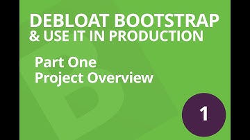 Debloat Boostrap & Use It In Production (Sass + Webpack) - Part 1 - Project Overview