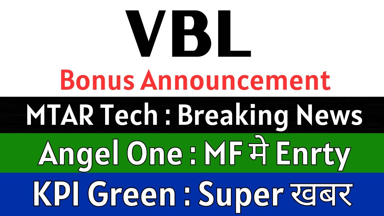 VBL share latest news 🚨BONUS ANNOUNCEMENT🚨 MTAR TECHNOLOGIES share •KPI ...