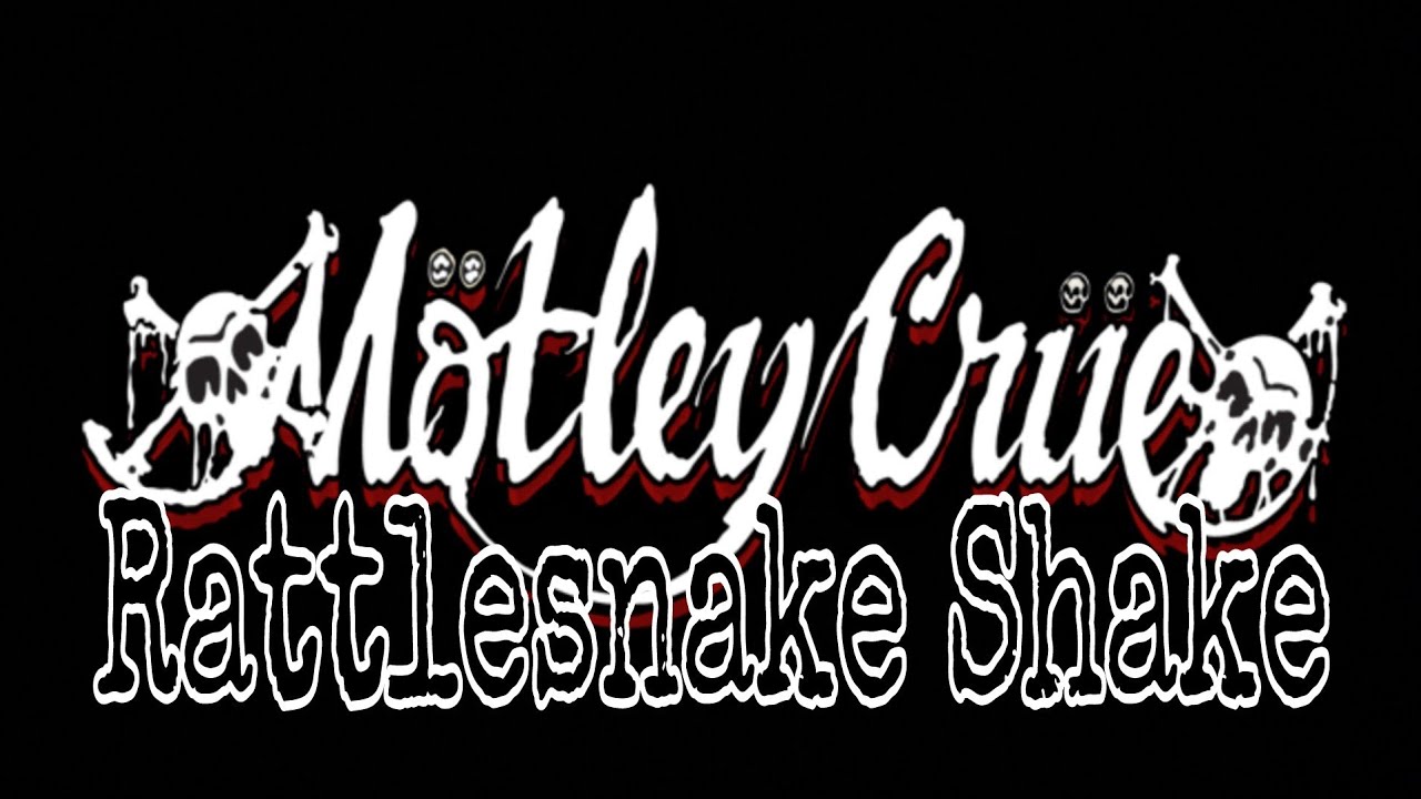 MÖTLEY CRÜE Rattlesnake Shake (Lyric Video) YouTube