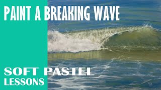 Paint a Breaking Wave - Seascape Demonstration in Pastels