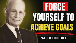 Napoleon Hill - Force Yourself To Take Action