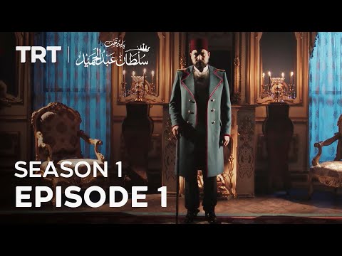 Payitaht Sultan Abdulhamid | Season 1 | Episode 1