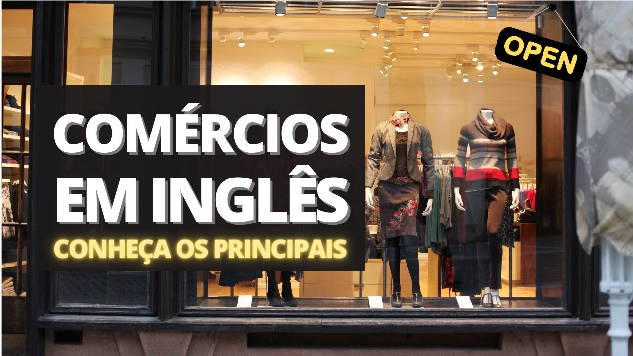 Comércios em Inglês | Conheça os Principais | - YouTube