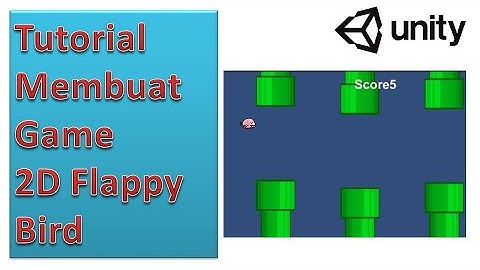 Tutorial Membuat Game 2D Flappy Bird