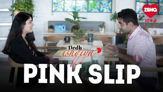 Pink Slip | Dedh Ishqiya | Short Love Stories by 104.8 Ishq