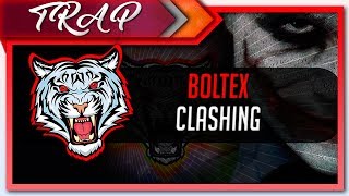 Boltex - Clashing [TRAP]