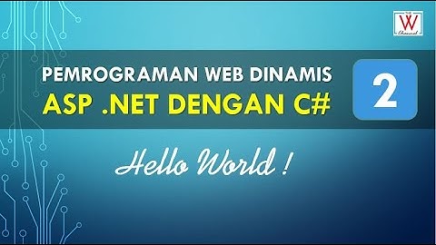 Web Dinamis ASP .NET dengan C# - Part 2 (Hello Word)