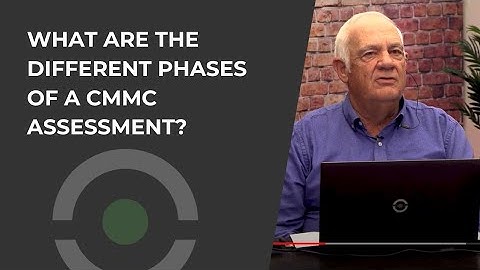 What are the Different Phases of a CMMC assessment?