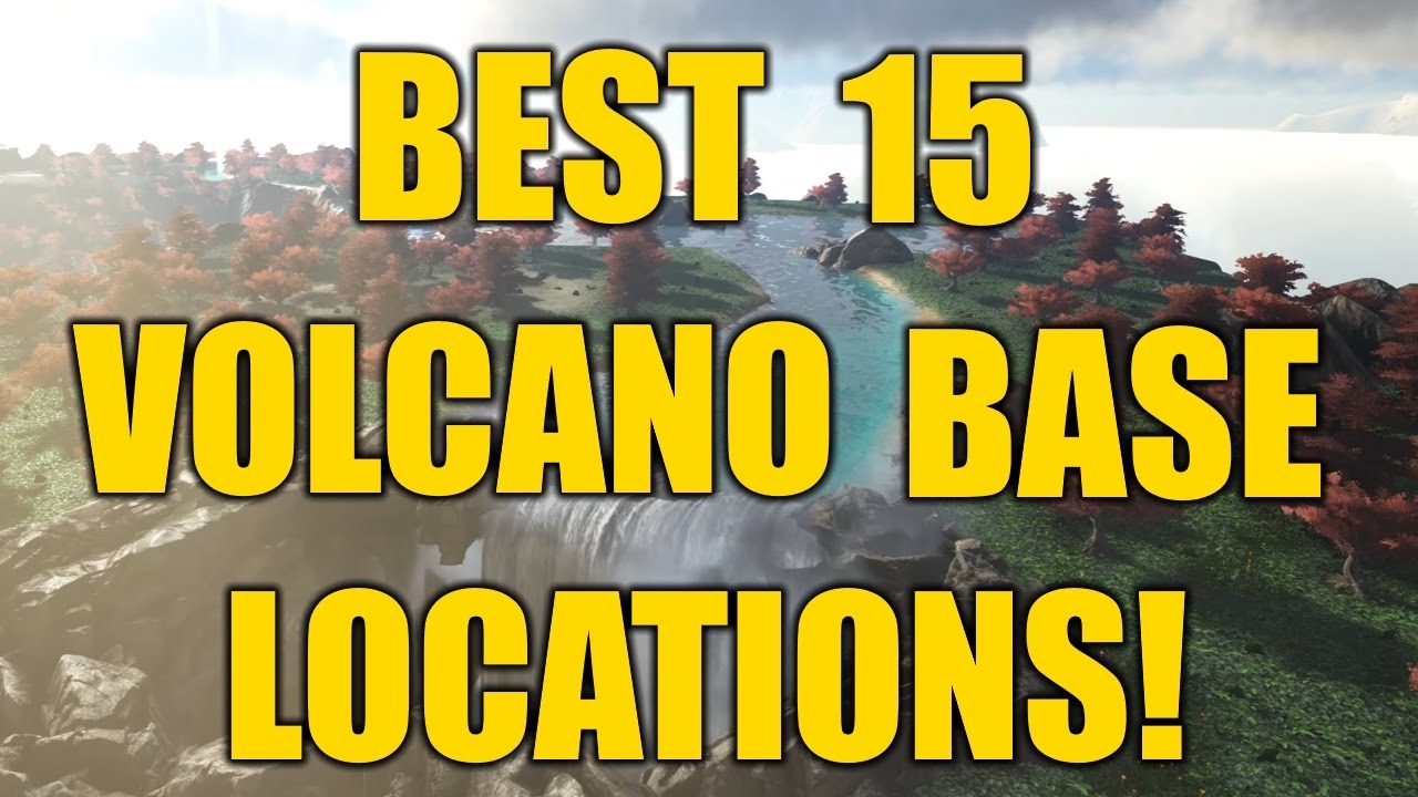 Ark Survival Evolved Volcano Map Best Base Locations Youtube