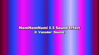 NomNomNami 3.5 Chorded Sound Effect