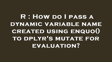 R : How do I pass a dynamic variable name created using enquo() to dplyr