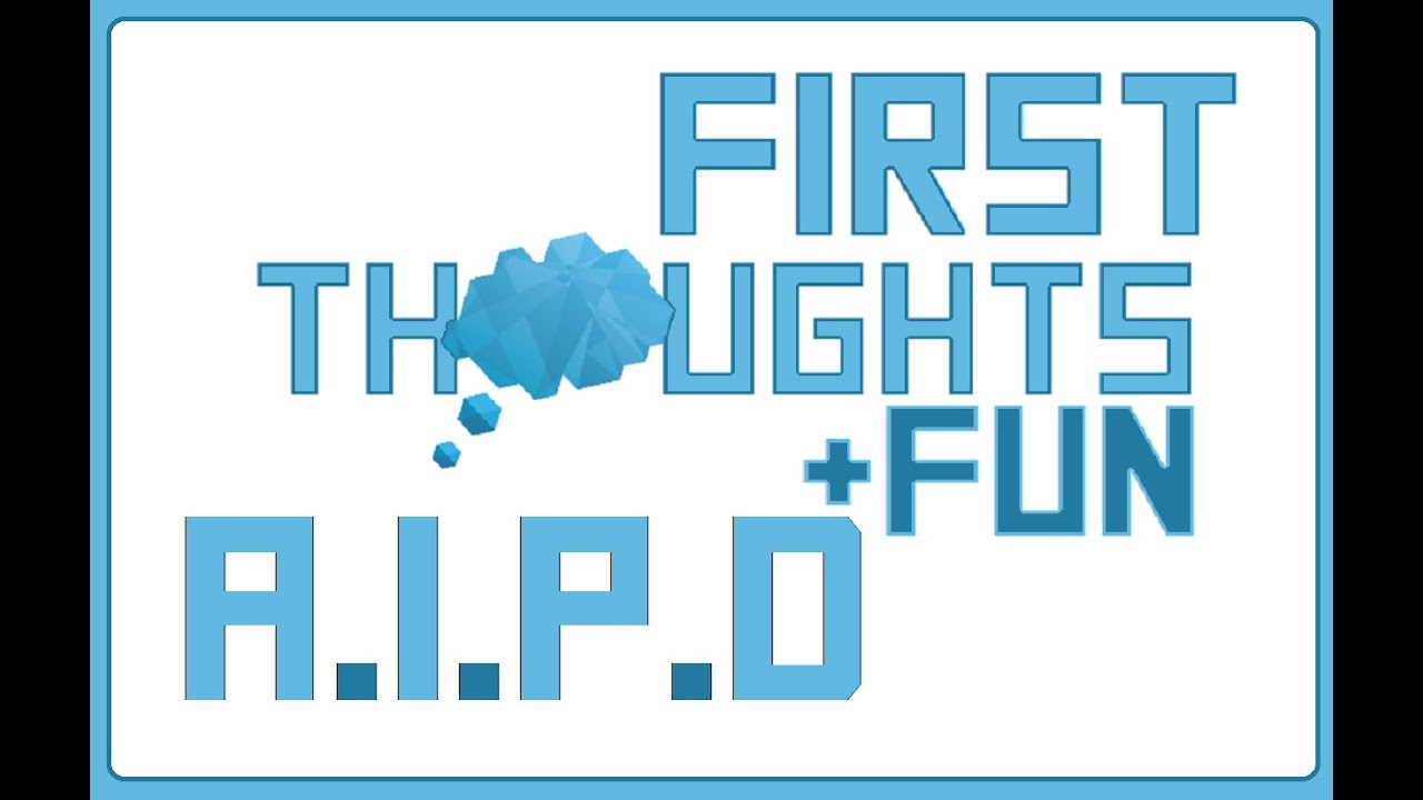 First Thoughts and Fun - Artificial Intelligence Police Department (AIPD)