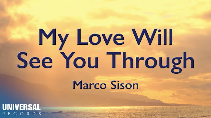 Marco Sison - My Love Will See You Through (Official Lyric Video)