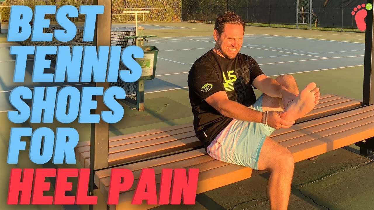 The 3 Best Tennis Shoes For Heel Pain (Plantar Fasciitis, Achilles  Tendinitis) | Foot Doctor Review - YouTube