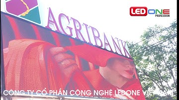 Ngân hàng Agribank Thủ Đức | Ledone thi công gói thầu 15m2 màn hình LED P5 ngoài trời chạy Quảng cáo