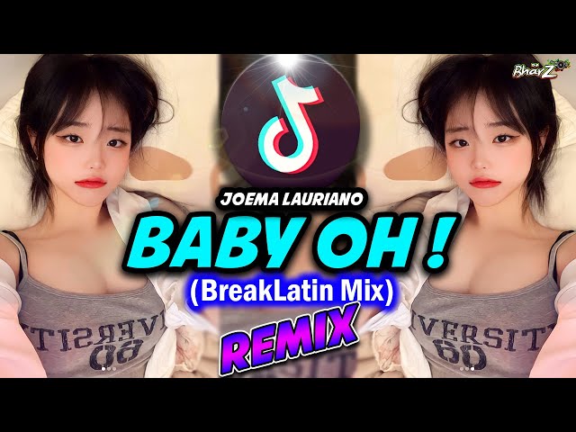 BABY OH ! (Breaklatin Remix)  - DjBharz Oragon class=