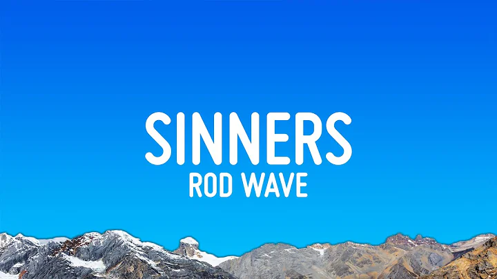 Rod Wave - Sinners (Lyrics)