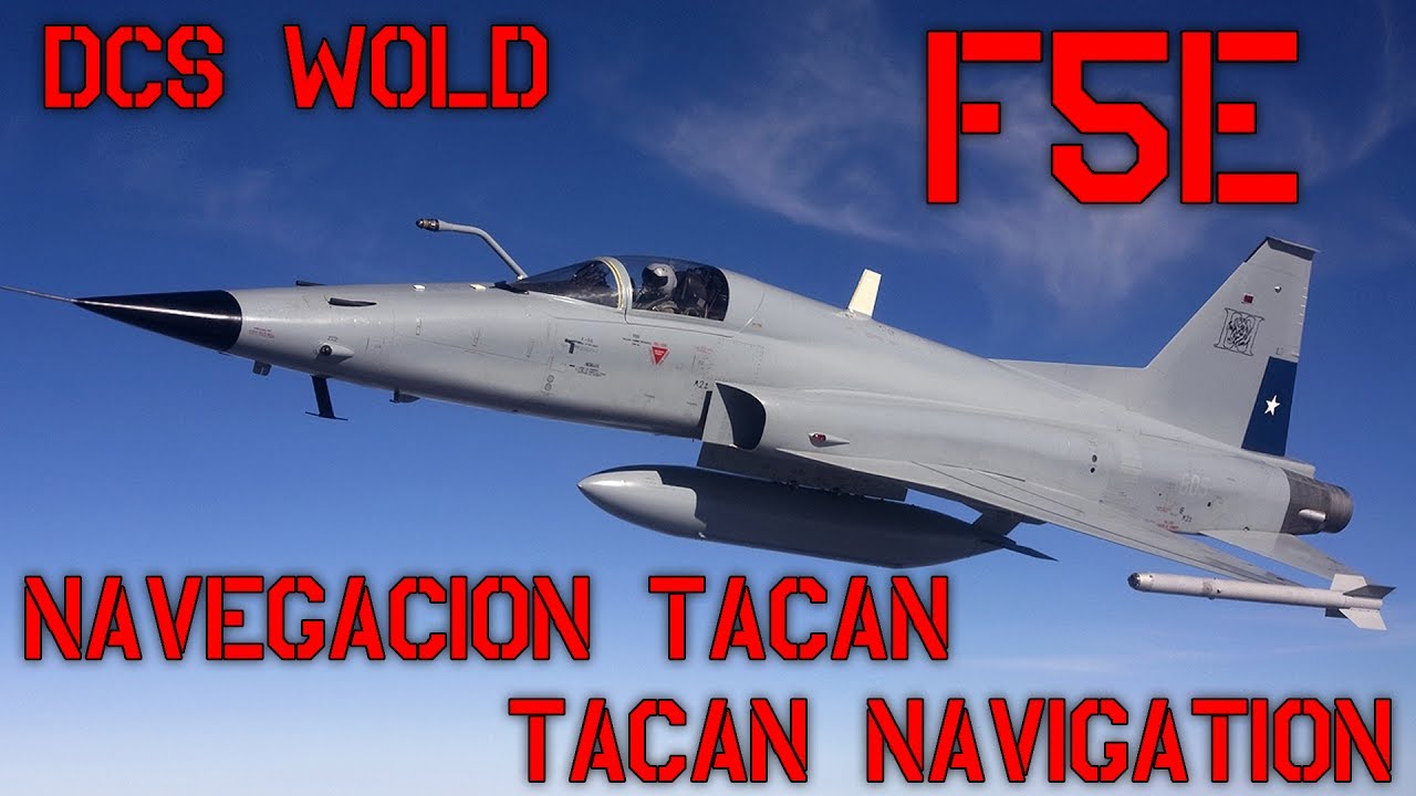 DCS: F-5E Tiger II Navegacion Tacan - #5 Tutorial (English+8 langs. Sub.)