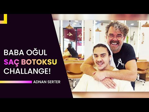 Adnan Serter / Baba-Oğul Saç Botoksu Challenge