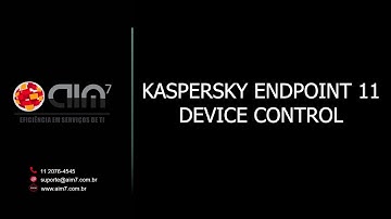 #25 KASPERSKY SECURITY CENTER - POLÍTICA ENDPOINT 11 - DEVICE CONTROL