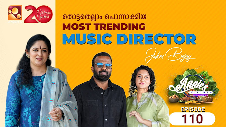 സ്റ്റാൻഫോർഡിൽ നിന്നും സ്റ്റുഡിയോയിലേയ്ക്ക്... | Annie’s Kitchen |Epi 110 |Season 3