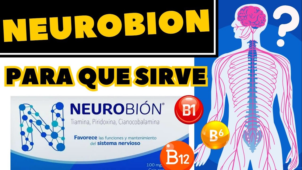 NEUROBION Vitaminas b1 b6 y b12 para que sirven?Beneficios de su uso