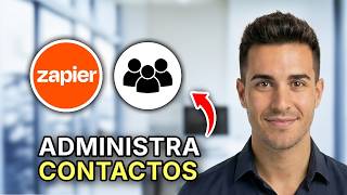 Cómo Gestionar Contactos en Zapier - Guía Fácil 2026