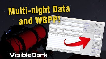 Multi-Night Data and PixInsight WBPP (Weighted Batch Preprocessing)