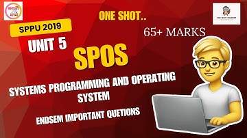 SPOS UNIT 5 | ONE SHOT | SPOS IMP QUETIONS | IMPORTANT SPPU QUETIONS SPPU | 2019 PATTERN