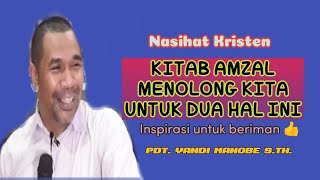 KITAB AMSAL MENOLONG KITA UNTUK DUA HAL_PDT. YANDI MANOBE S.TH_ KHOTBAH KRISTEN.