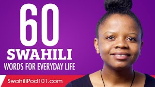 60 Swahili Words for Everyday Life - Basic Vocabulary #3