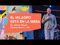 02.06.24 | Zelmar Reyes | El milagro está en la mesa | Campus Surco AM