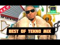 BEST OF TEKNO MIX by(DJ c boy) 2024 ft. Pana/Diana/Go/woman/where/yawa/wash/duro/rara/enjoy/kata/Be.