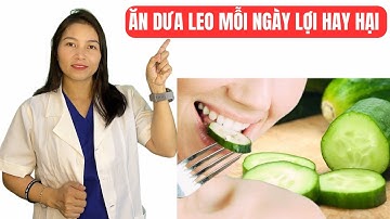 Chuyện gì xảy ra khi ăn DƯA LEO mỗi ngày ? | Dược Sĩ Hiếu