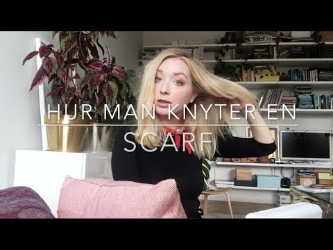 Video: Hur Man Knyter En Halsduk Vackert