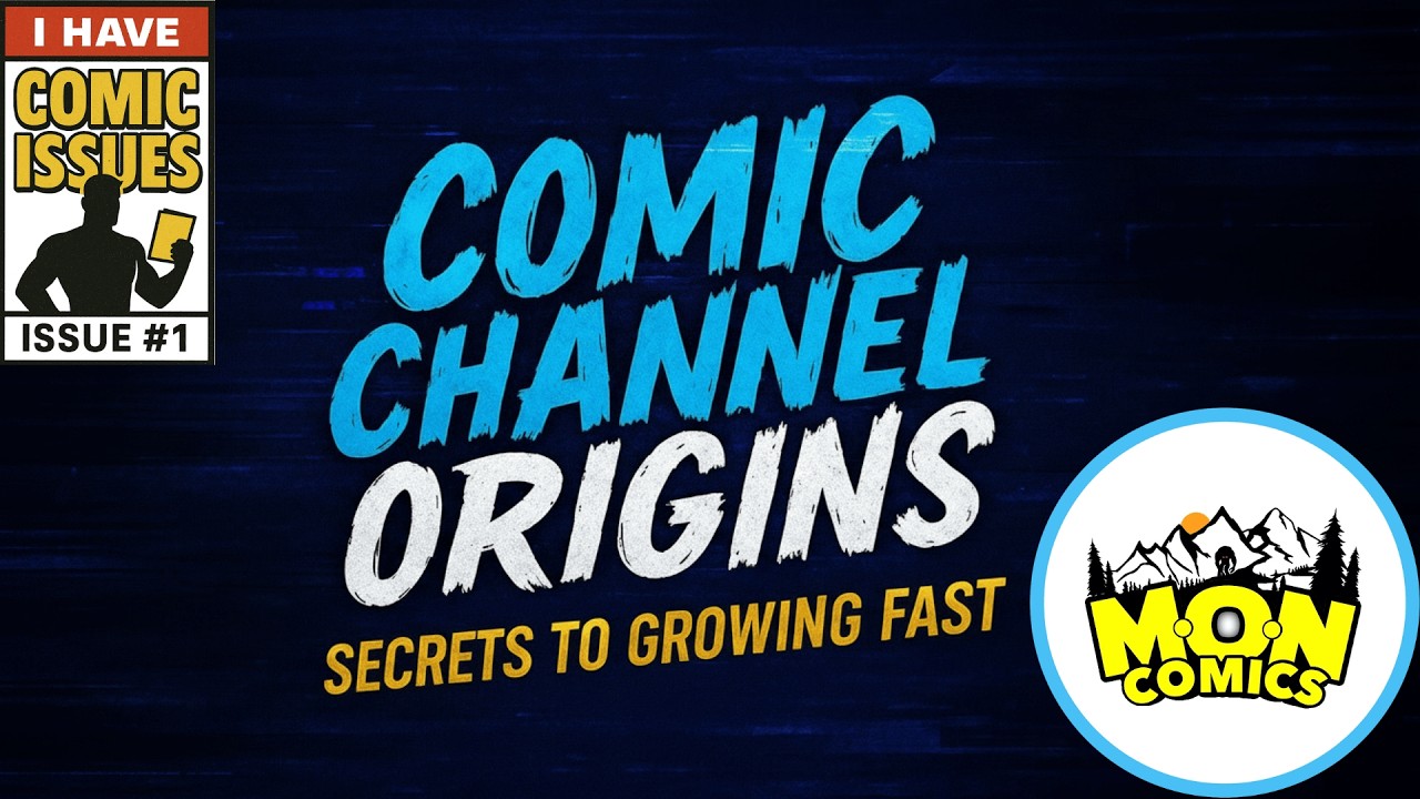 How to Grow a Comic Book YouTube Channel From Scratch