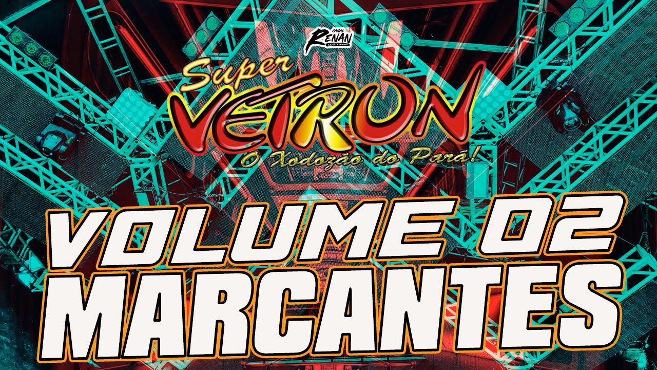 SUPER VETRON O XODOZÃO DO PARÁ - MARCANTES - VOLUME 02 2025