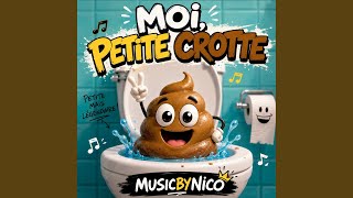 Moi, Petite Crotte