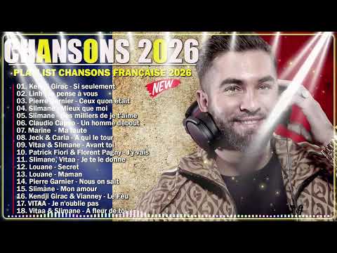 🇫🇷 French Song 2026 New Release 🎶 Kendji Girac, Linh, Pierre Garnier, Slimane, Vitaa, Louane