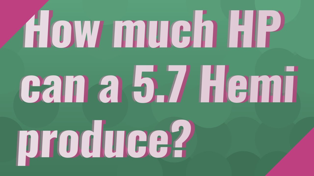 How much HP can a 5.7 Hemi produce? YouTube