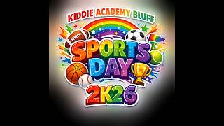 🔥 Kiddie Academy Bluff Sports Day 2K26 — Where Little Feet Make Big Moves!