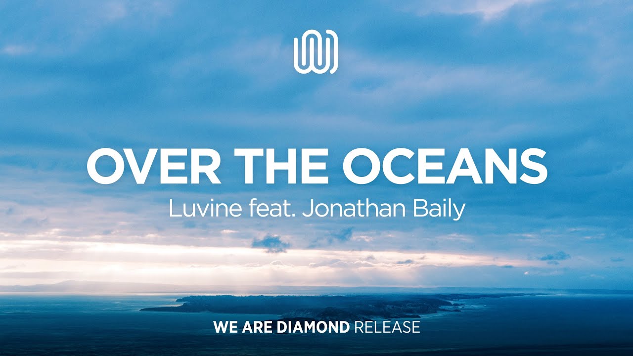 Mira Luvine - Over the Oceans (feat. Jonathan Baily) en YouTube Mira Luvine - Over the Oceans (feat. Jonathan Baily) en YouTube